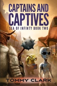  Tommy Clark - Captains &amp; Captives - Sea of Infinity, #2.