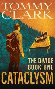  Tommy Clark - Cataclysm - The Divide, #1.
