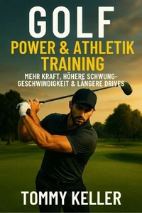 Golf Power & Athletiktraining – Mehr Kraft, höhere Schwunggeschwindigkeit & längere Drives