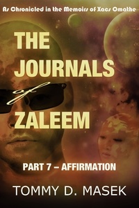  Tommy Masek - The Journals of Zaleem: Part 7 - Affirmation.