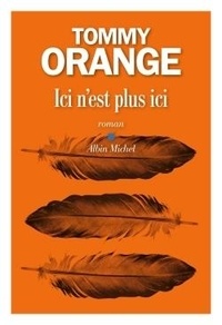 Téléchargement gratuit d'ebook de base de données Ici n'est plus ici (French Edition) 9782226402905 par Tommy Orange