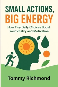 Small Actions, Big Energy