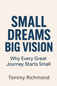 Small Dreams, Big Vision