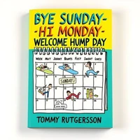 Bye Sunday - Hi Monday - Wellcome Hump Day