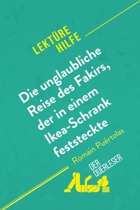 Tommy Thiange - Lektürehilfe  : Die unglaubliche Reise des Fakirs, der in einem Ikea-Schrank feststeckte von Romain Puértolas (Lektürehilfe) - Detaillierte Zusammenfassung, Personenanalyse und Interpretation.