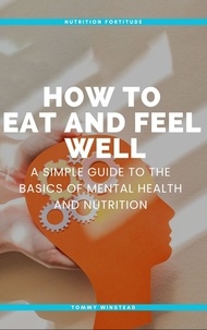  Tommy Winstead - How to Eat and Feel Well.