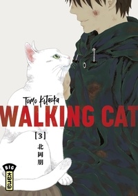 Tomo Kitaoka - Walking Cat, tome 3.