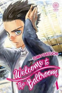 Tomo Takeuchi - Welcome to the ballroom Tome 1 : .