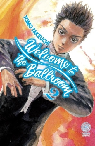 Tomo Takeuchi - Welcome to the ballroom Tome 2 : .
