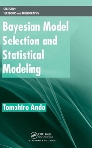 Tomohiro Ando - Bayesian Model Selection and Statistical Modeling.