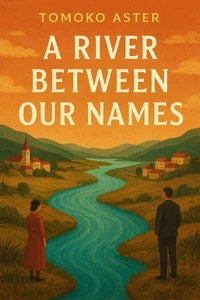 A River Between Our Names
