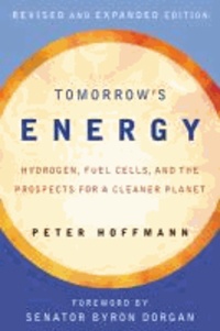 Tomorrow's Energy - Hydrogen, Fuel Cells, and the Prospects for a Cleaner Planet Revised and Expanded Edition.