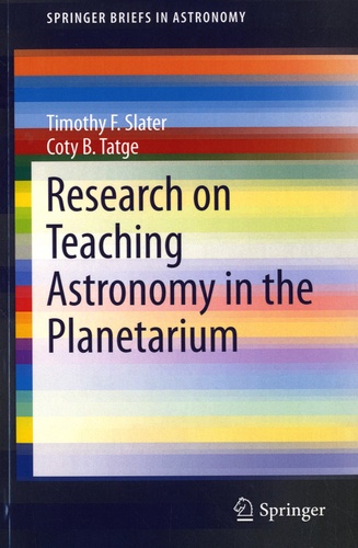 Tomothy F. Slater et Coty B. Tatge - Research on Teaching Astronomy in the Planetarium.