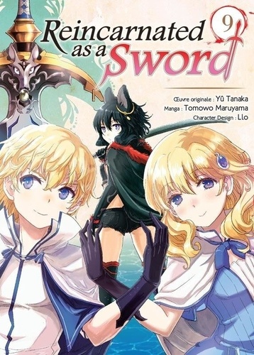 Tomowo Maruyama et Yû Tanaka - Reincarnated as a Sword Tome 9 : .