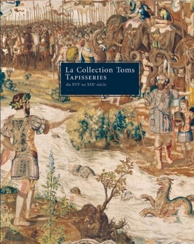 Toms pauli Fondation - The Toms collection - Tapestries 16th to 19th centuries.