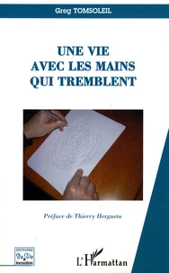 Une vie avec les mains qui tremblent