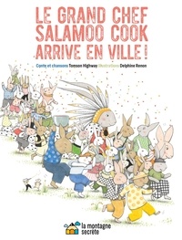 Tomson Highway et Delphine Renon - Le grand chef Salamoo Cook arrive en ville !.