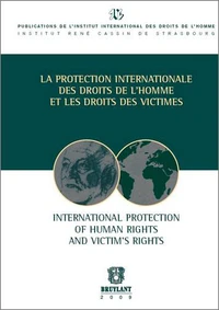 La protection intenationale des droits de l'homme et les droits des victimes