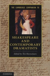 Ton Hoenselaars - The Cambridge Companion to Shakespeare and Contemporary Dramatists.
