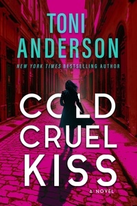  Toni Anderson - Cold Cruel Kiss - Cold Justice - The Negotiators, #4.