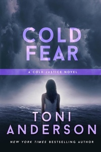  Toni Anderson - Cold Fear - Cold Justice, #4.