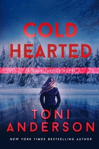  Toni Anderson - Cold Hearted - Cold Justice.