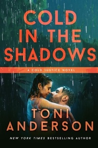  Toni Anderson - Cold In The Shadows - Cold Justice, #5.