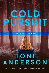 Toni Anderson - Cold Pursuit - Cold Justice, #2.