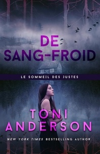  Toni Anderson - De sang-froid - Le sommeil des justes, #10.
