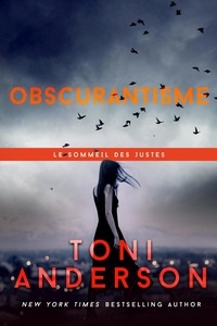  Toni Anderson - Obscurantisme - Le sommeil des justes, #8.
