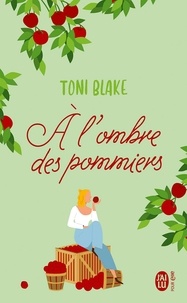 Toni Blake - A l'ombre des pommiers.