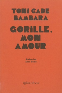 Toni Cade Bambara - Gorille, mon amour.