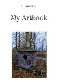 Toni iskulehto - My Artbook.