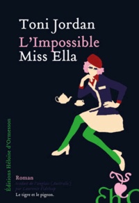 Toni Jordan - L'impossible Miss Ella.
