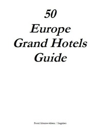 Toni Melliug et Paul Melchior - 50 Europe Grand Hotels Guide.