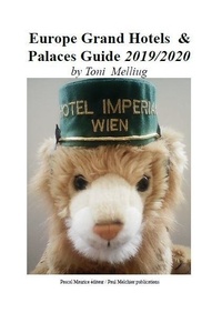 Toni Melliug - Europe Grand Hotels & Palaces Guide - 2019/2020.