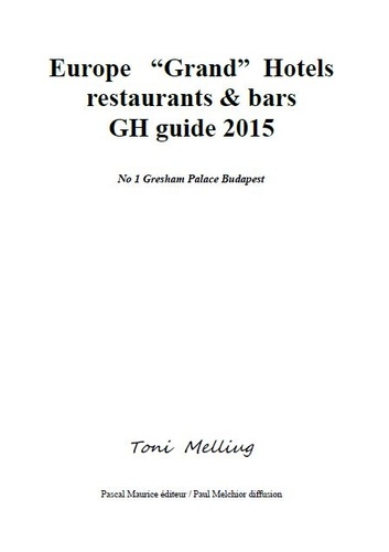 Toni Melliug - GH : Europe "Grand" Hotels (restaurants et bars Guide).