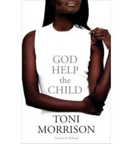 Toni Morrison - God Help the Child.