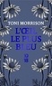 Toni Morrison - L'oeil le plus bleu.