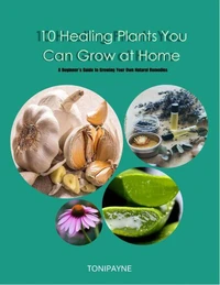 10 Healing Plants You Can Grow at Home