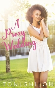  Toni Shiloh - A Proxy Wedding.