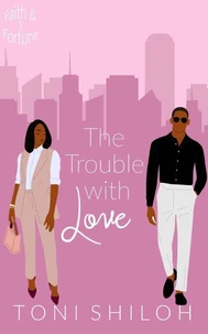 The Trouble With Love
