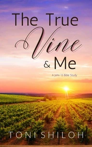 The True Vine and Me