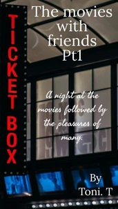 The Movies With Friends. Pt1