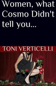 Women, What Cosmo Didn't Tell You