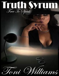 Truth Syrum  Free To Speak