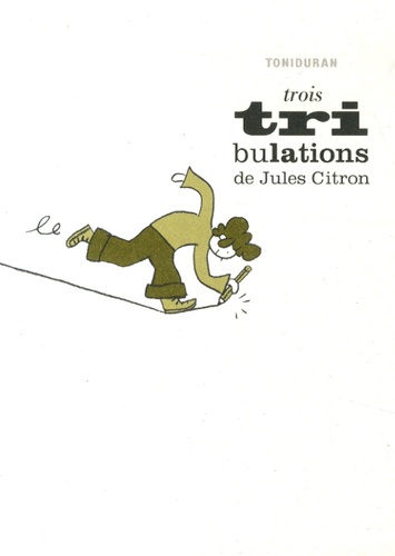  Toniduran - Trois tribulations de Jules Citron.