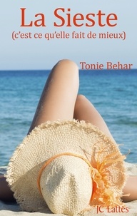 Tonie Behar - La Sieste - (c'est ce qu'elle fait de mieux).