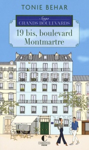 Tonie Behar - Saga Grands Boulevards Tome 1 : 19 bis, boulevard Montmartre.
