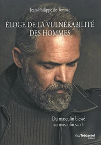 Eloge de la vulnérabilité des hommes
